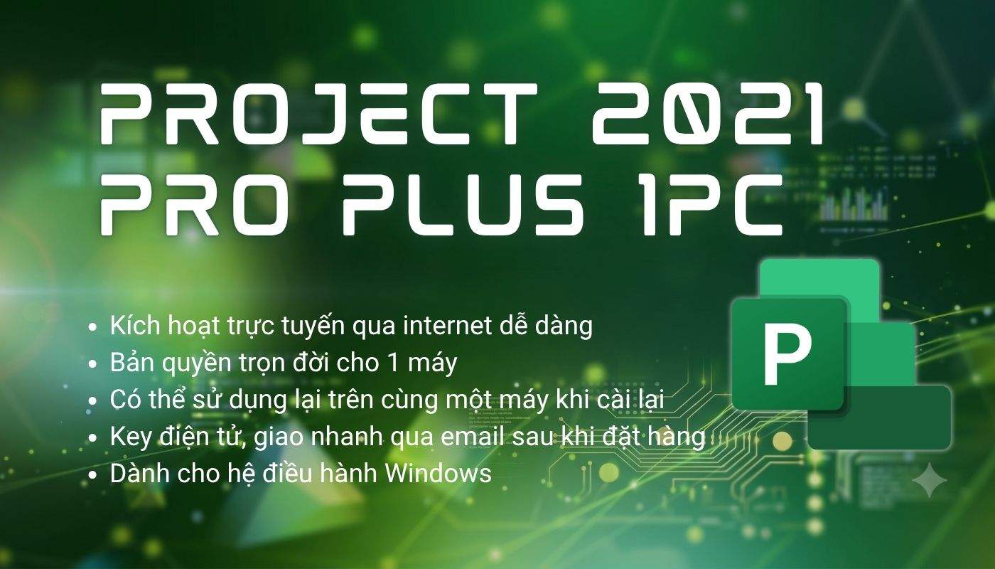 Bản quyền Microsoft Project 2021 Pro (Kích hoạt trực tuyến)